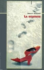Enrico Camanni - La sciatrice (2006)