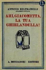 Antonio Beltramelli - Ahi, Giacometta, la tua ghirlandella (2015)