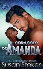 Susan Stoker - Rescue Angels Vol. 2. Il coraggio di Amanda (2026)