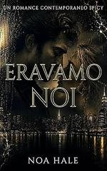 Noa Hale - Eravamo noi (2026)