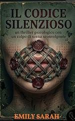 Emily Sarah - Il codice silenzioso (2026)