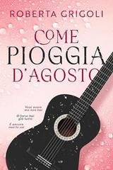 Roberta Grigoli - Come pioggia d’agosto (2026)