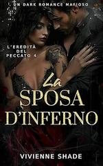 Vivienne Shade - L’Eredità Del Peccato Vol. 4. La sposa d’inferno (2026)