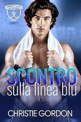 Christie Gordon - Desert Elite Hockey Italian Vol. 1. Scontro sulla Linea Blu (2026)