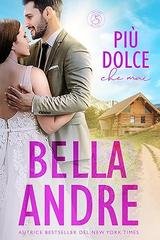Bella Andre - Più dolce che mai (2026)