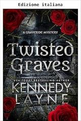 Kennedy Layne - I misteri delle tombe Vol. 1. Tombe oscure (2026)