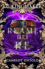 KC Kingmaker - Camelot Untold Vol. 3. Reame dei Re (2026)