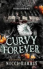 Nicci Harris - The Curvy 13 Playlist - Edizione italiana Vol. 2. CurVy Forever (2026)