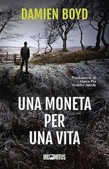Damien Boyd - Le indagini dell’ispettore Nick Dixon Vol. 7. Una moneta per una vita (2026)