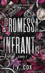 I.V Cox - Promessa Infranta. (Libro 1 Alleanza Deviante)  (2026)
