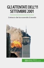 Quentin Convard - Gli attentati dell'11 settembre 2001 L'attacco che ha sconvolto il mondo (2023)