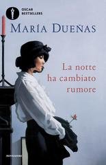 María Dueñas - La notte ha cambiato rumore (2011)