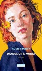 Rosie Storey – Dandelion è morta (2026)