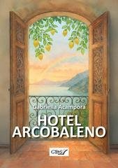 Gabriella Acampora – Hotel Arcobaleno (2026)