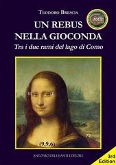 Teodoro Brescia - Un rebus nella gioconda. Tra i due rami del lago di Como (2026)
