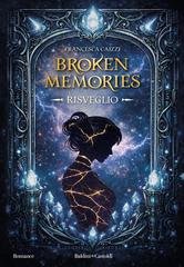 Francesca Caizzi - Broken Memories. Risveglio (2026)