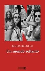 Giulia Baldelli - Un mondo soltanto (2026) ANTEPRIMA ESCLUSIVA