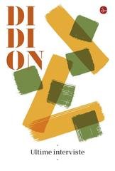 Joan Didion - Ultime interviste (2026)