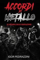 Igor Pedrazzini - Accordi di Metallo. La Melodia della Rivoluzione (2026)
