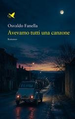Osvaldo Fanella - Avevamo tutti una canzone (2026)