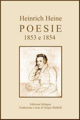 Heinrich Heine - Poesie. 1853 e 1854 (2020)