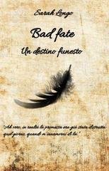 Sarah Longo - Bad Fate. Un destino funesto (2026)