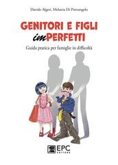 Davide Algeri, Melania Di Pietrangelo - Genitori e figli imperfetti (2022)