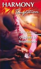 Debbi Rawlins - Caduta in tentazione (2015)