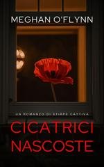 Meghan O'Flynn - Stirpe Cattiva Vol. 4. Cicatrici Nascoste (2026)