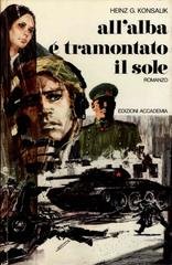 Heinz G. Konsalik - All'alba è tramontato il sole (1972)