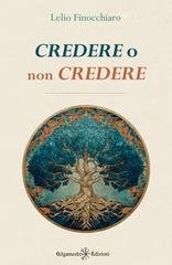 Lelio Finocchiaro - Credere o non credere (2026)