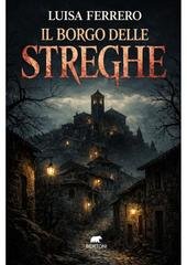 Luisa Ferrero - Il borgo delle streghe (2026)