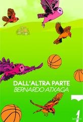 Bernardo Atxaga - Dall'altra parte (2026)