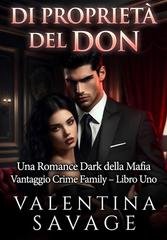 Valentina Savage - DVantaggio Crime Family Vol. 1. Di Proprietà del Don (2026)