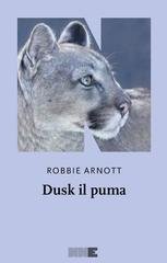 Robbie Arnott - Dusk il puma (2026)