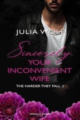 Julia Wolf - The Harder They Fall Vol. 2. Sincerely, Your Inconvenient Wife (2026)