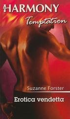 Suzanne Forster - Erotica vendetta (2017)