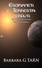 Barbara G.tarn - Esopianeti e Terrestri perduti (2026)