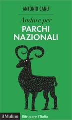 Antonio Canu - Andare per parchi nazionali (2019)
