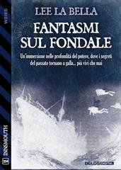 Lee La Bella - Fantasmi sul fondale (2026)