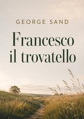 George Sand - Francesco il trovatello (2026)