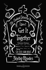 Shelby Rhodes - The Undead Detective Agency Vol. 1. Get it together (2026)