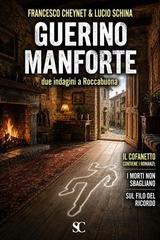 Lucio Schina, Francesco Cheynet - Guerino Manforte. Due indagini a Roccabuona (2026)