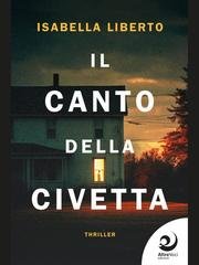 Isabella Liberto - Il canto della civetta (2026)