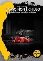 Luigi Guicciardi - Il caso non è chiuso. Un'indagine del commissario Cataldo (2026)