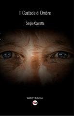 Sergio Capretta - Il Custode di Ombre (2026)