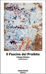 Bd Doom - Il fascino del Proibito. Il Sesso Chimico (2026)