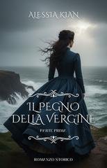 Alessia Kian - Il pegno della vergine Vol. 1 (2025)