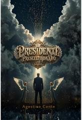 Agostino Conte - Il Presidente prescelto da Dio (2026)