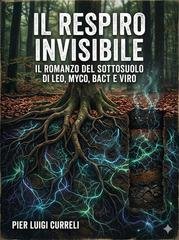 Pier Luigi Curreli - Il respiro invisibile (2026)